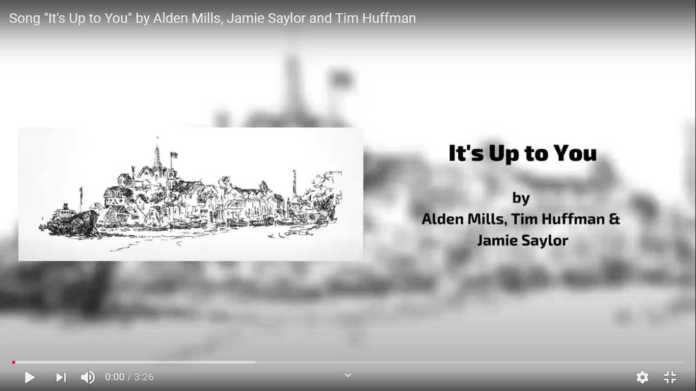 Song “It’s Up to You” by Alden Mills, Jamie Saylor and Tim Huffman